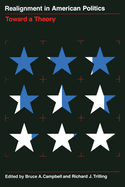 Realignment in American Politics: Toward a Theory