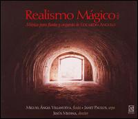Realismo M�gico, Vol. 1 - Ensamble Orquestal Ars Moderna; Janet Paulus (harp); Miguel Angel Villanueva (flute)