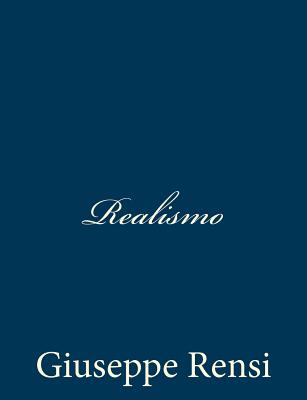Realismo - Rensi, Giuseppe