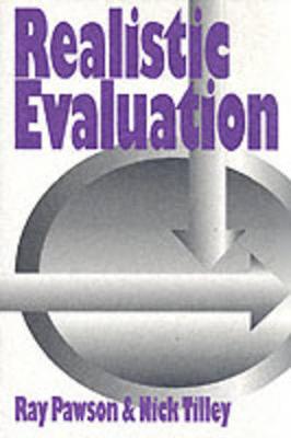Realistic Evaluation - Pawson, Ray, and Tilley, Nick J