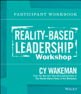 Reality-Based Leadership Participant Workbook
