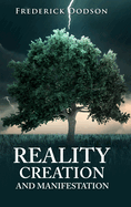 Reality Creation and Manifestation