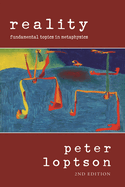Reality: Fundamental Topics in Metaphysics