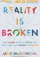 Reality Is Broken: Why Games Make Us Better and How They Can Change the World