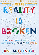 Reality Is Broken: Why Games Make Us Better and How They Can Change the World