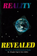 Reality Revealed: The Theory of Multidimensional Reality