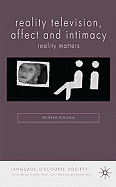 Reality Television, Affect and Intimacy: Reality Matters