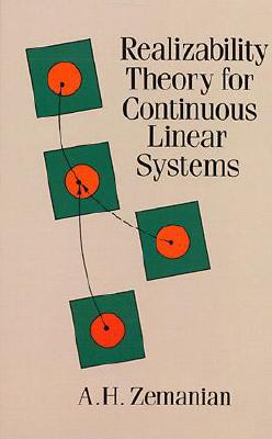 Realizability Theory for Continuous Linear Systems - Zemanian, Armen H