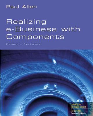 Realizing Ebusiness with Components - Allen, Paul