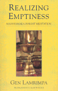 Realizing Emptiness: Madhyamaka Insight Meditation