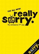 Really Sorry: The All New! Flip Skateboards 2ND Video