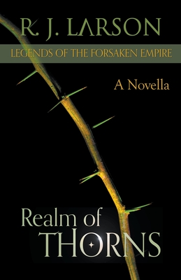 Realm of Thorns - Larson, R J