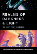 Realms of Darkness & Light: The Short Story Collection