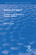 Reason and Nature: An Essay on the Meaning of Scientific Method