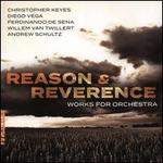 Reason & Reverence: Works for Orchestra