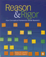 Reason & Rigor: How Conceptual Frameworks Guide Research