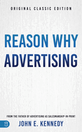 Reason Why Advertising: The Original Framework for Direct-Response Marketing