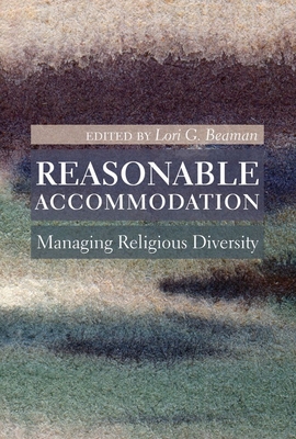 Reasonable Accommodation: Managing Religious Diversity - Beaman, Lori G (Editor)