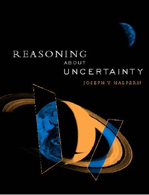 Reasoning about Uncertainty - Halpern, Joseph Y