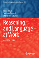 Reasoning and Language at Work: A Critical Essay