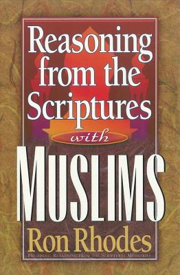 Reasoning from the Scriptures - Rhodes, Ron, Dr.