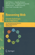 Reasoning Web. Semantic Technologies for the Web of Data: 7th International Summer School 2011, Galway, Ireland, August 23-27, 2011, Tutorial Lectures