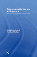 Reassessing Gender and Achievement: Questioning Contemporary Key Debates