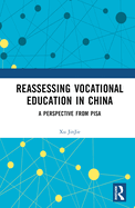Reassessing Vocational Education in China: A Perspective from Pisa
