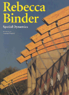 Rebecca Binder: Spatial Dynamics - Predock, Antoine (Introduction by)