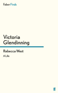 Rebecca West: A Life