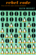 Rebel Code: Inside Linux and the Open Source Revolution