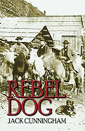 Rebel Dog - Cunningham, Jack