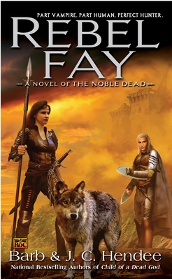 Rebel Fay - Hendee, Barb, and Hendee, J C