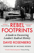 Rebel Footprints: A Guide to Uncovering London's Radical History