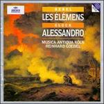 Rebel: Les El�m�ns; Gluck: Alessandro
