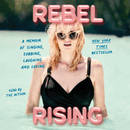 Rebel Rising: A Memoir