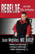 Rebelde En Una Silla de Ruedas