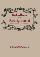 Rebellion and Realignment: Arkansas's Road to Secession