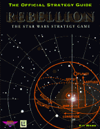Rebellion: Prima's Official Strategy Guide - Ward, Kip, and Honeywell, Steve