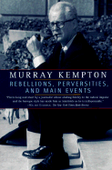 Rebellions, Perversities and Main Events