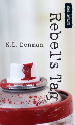 Rebel's Tag - Denman, K L
