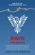 Rebirth: A New Beginning