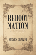 Reboot Nation: A Guide to the Internet for the Technically Challenged