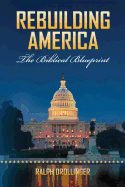 Rebuilding America: The Biblical Blueprint