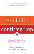 Rebuilding Confirmation: Because We Need More Than Another Graduation