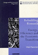 Rebuilding Romania: Energy, Efficiency, and Economic Transition