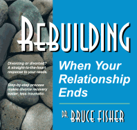 Rebuilding: When Your Relationship Ends