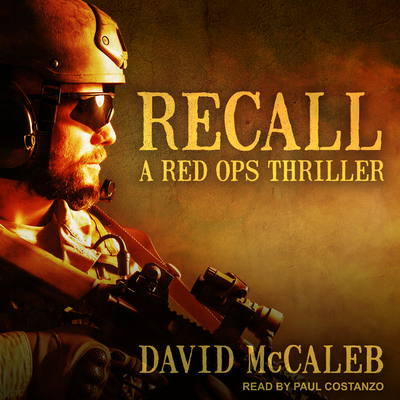 Recall: A Red Ops Thriller - McCaleb, David, and Costanzo, Paul (Narrator)