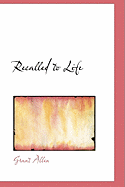 Recalled to Life