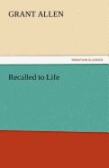 Recalled to Life